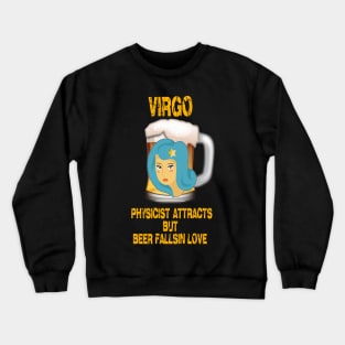 Virgo Sign Funny Beer T-Shirt Crewneck Sweatshirt